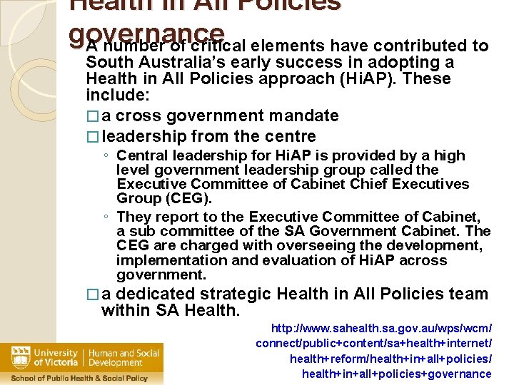 Health in All Policies governance A number of critical elements have contributed to South