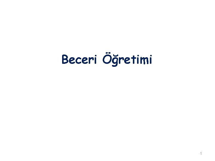 Beceri Öğretimi 1 