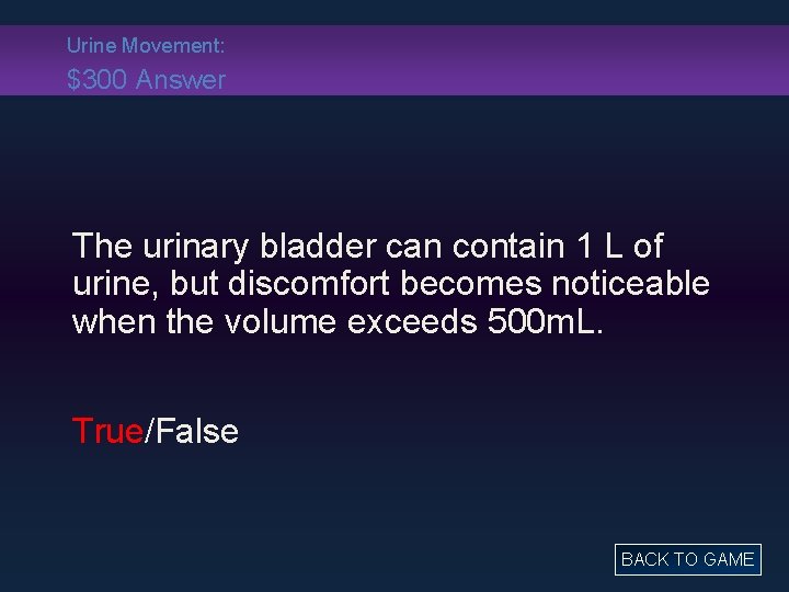 Urine Movement: $300 Answer The urinary bladder can contain 1 L of urine, but
