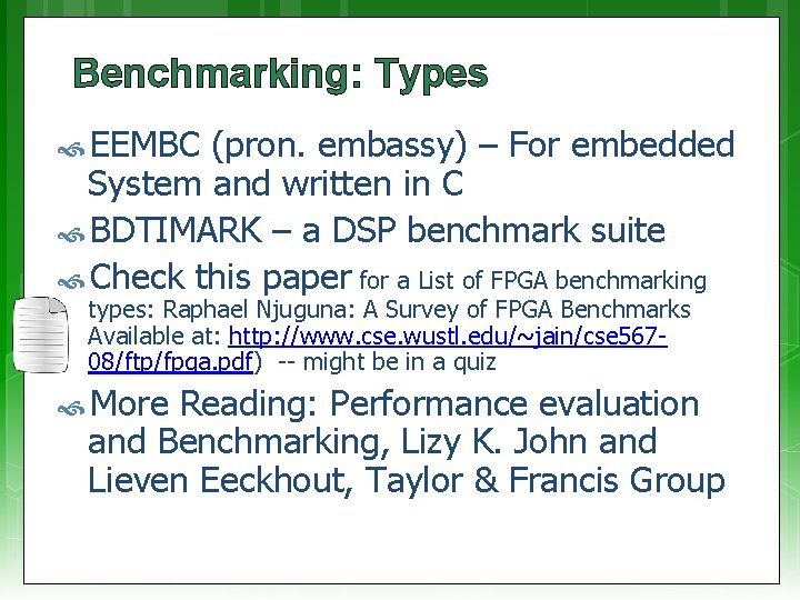 Benchmarking: Types EEMBC (pron. embassy) – For embedded System and written in C BDTIMARK