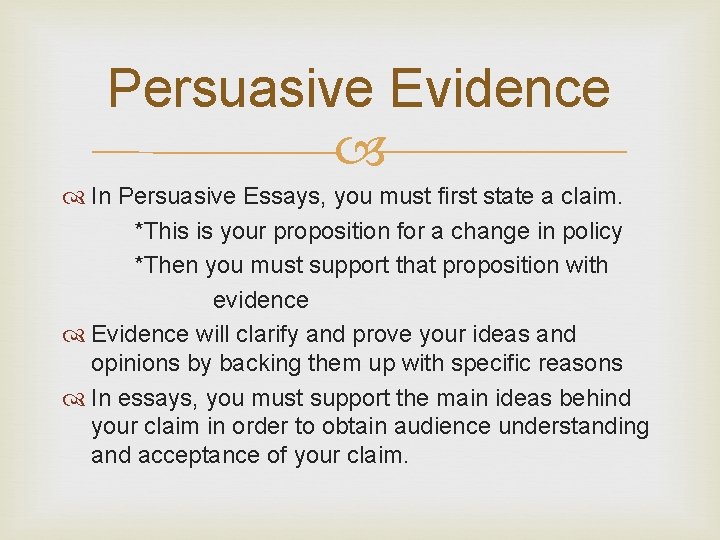 Persuasive Evidence In Persuasive Essays, you must first state a claim. *This is your Persuasive Evidence In Persuasive Essays, you must first state a claim. *This is your