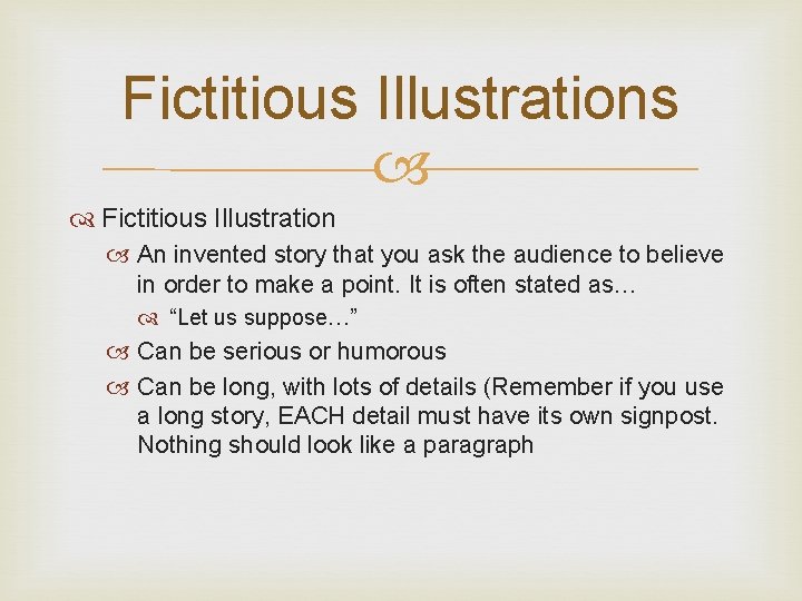 Fictitious Illustrations Fictitious Illustration An invented story that you ask the audience to believe Fictitious Illustrations Fictitious Illustration An invented story that you ask the audience to believe