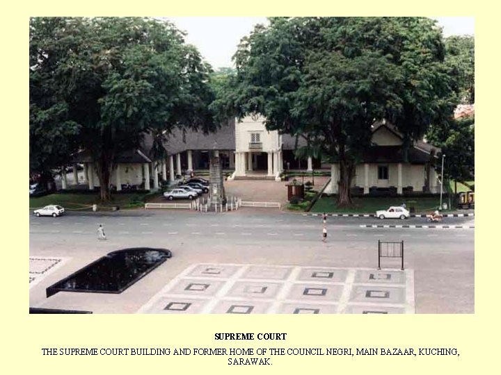 SUPREME COURT THE SUPREME COURT BUILDING AND FORMER HOME OF THE COUNCIL NEGRI, MAIN