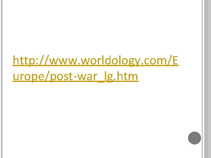 http: //www. worldology. com/E urope/post-war_lg. htm 