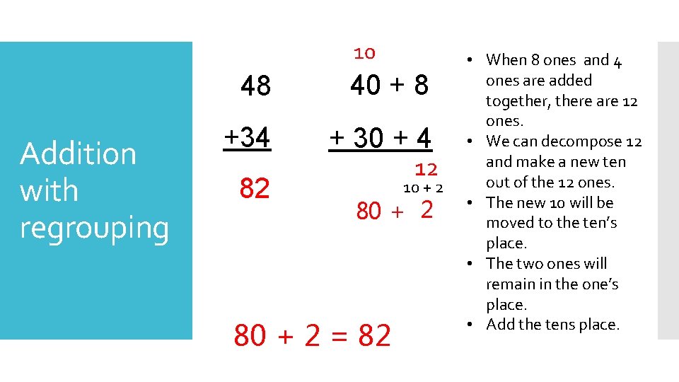 10 Addition with regrouping 48 40 + 8 +34 + 30 + 4 82
