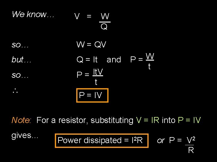 We know… V = so… W = QV but… Q = It and P