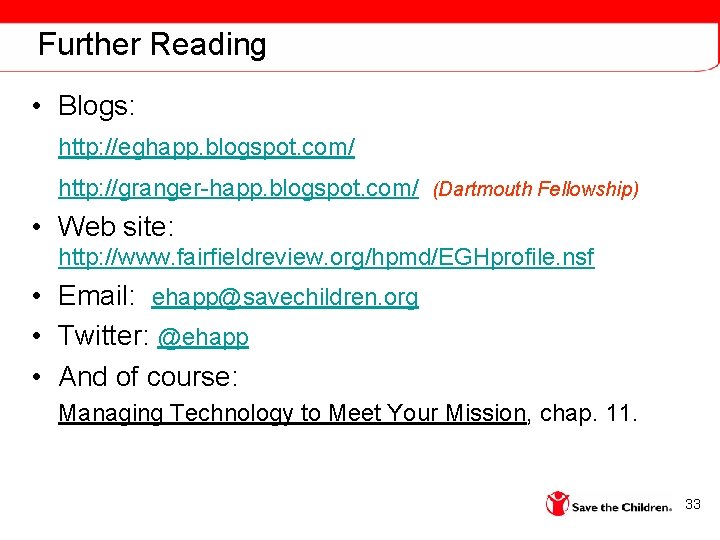 Further Reading • Blogs: http: //eghapp. blogspot. com/ http: //granger-happ. blogspot. com/ (Dartmouth Fellowship)