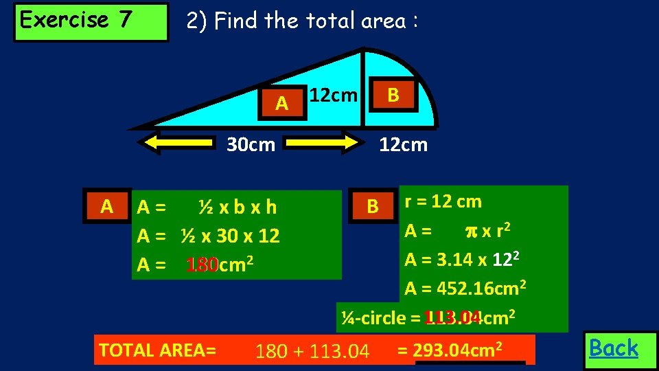 Exercise 7 2) Find the total area : A 12 cm B 30 cm Exercise 7 2) Find the total area : A 12 cm B 30 cm