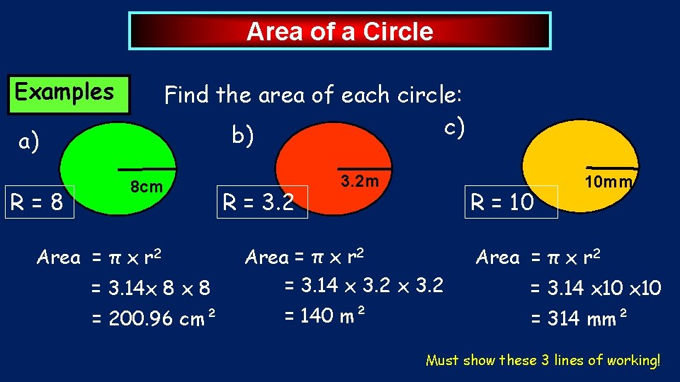 Area of a Circle Examples Find the area of each circle: c) b) a) Area of a Circle Examples Find the area of each circle: c) b) a)