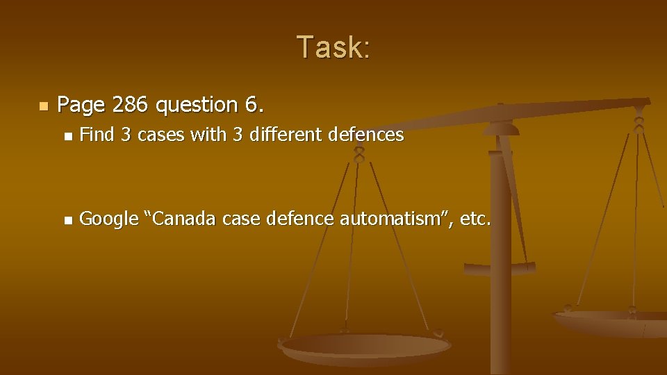 Task: n Page 286 question 6. n Find 3 cases with 3 different defences
