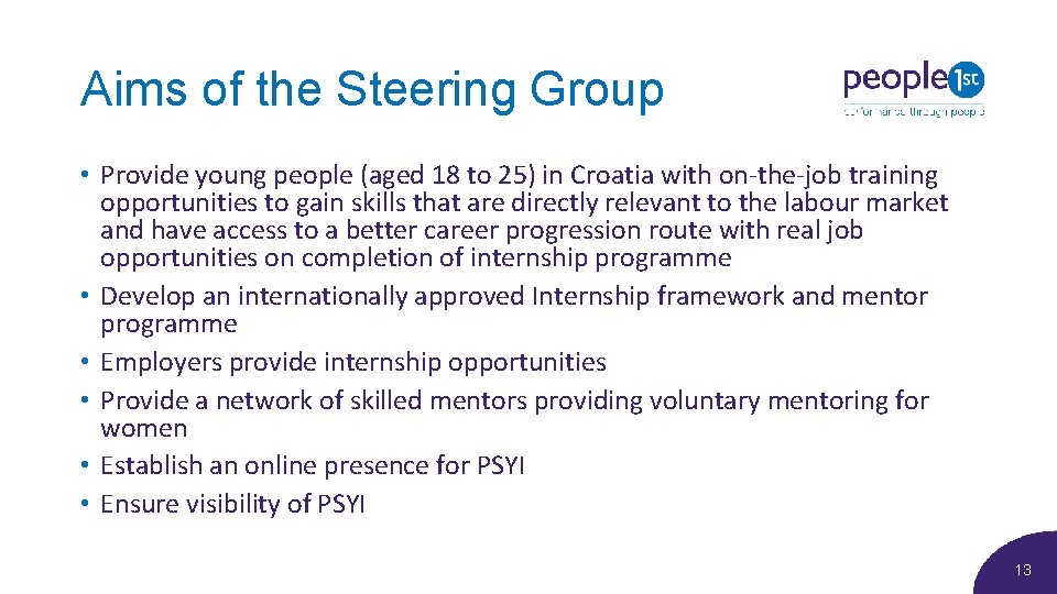Aims of the Steering Group • Provide young people (aged 18 to 25) in