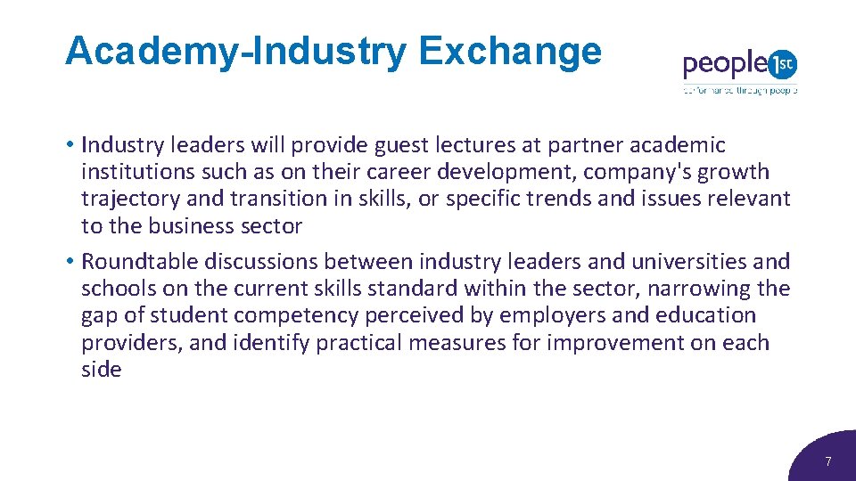 Academy-Industry Exchange • Industry leaders will provide guest lectures at partner academic institutions such