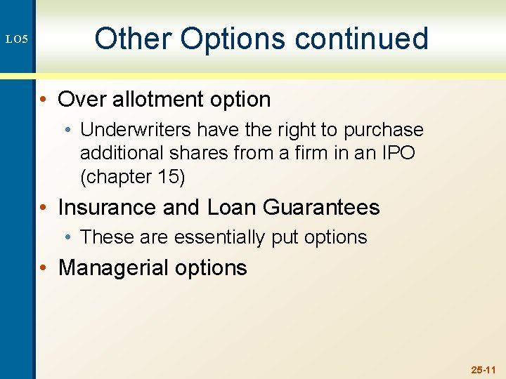 LO 5 Other Options continued • Over allotment option • Underwriters have the right