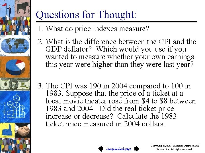 Questions for Thought: 1. What do price indexes measure? 2. What is the difference