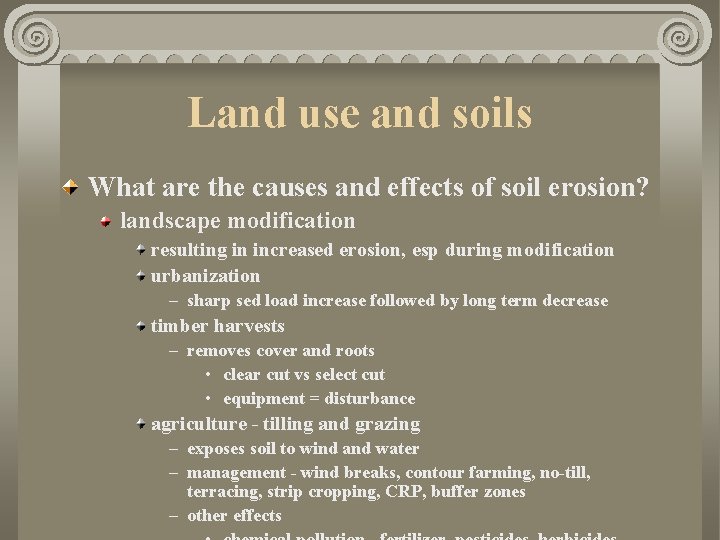 Land use and soils What are the causes and effects of soil erosion? landscape