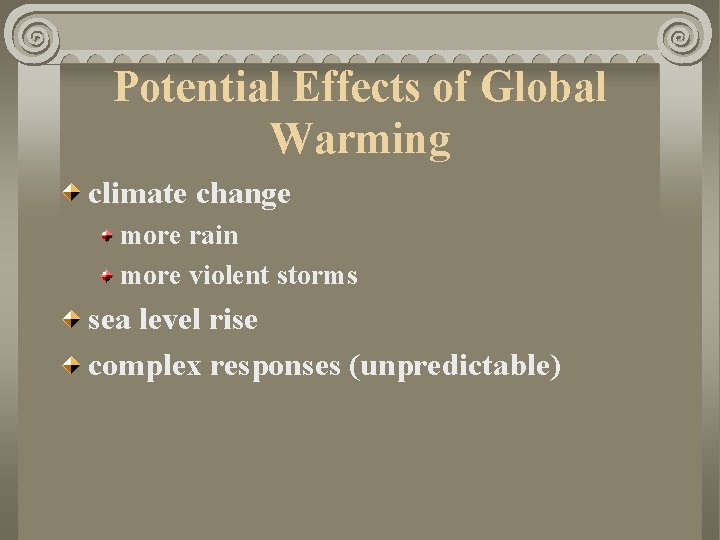 Potential Effects of Global Warming climate change more rain more violent storms sea level