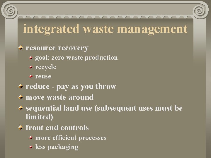 integrated waste management resource recovery goal: zero waste production recycle reuse reduce - pay