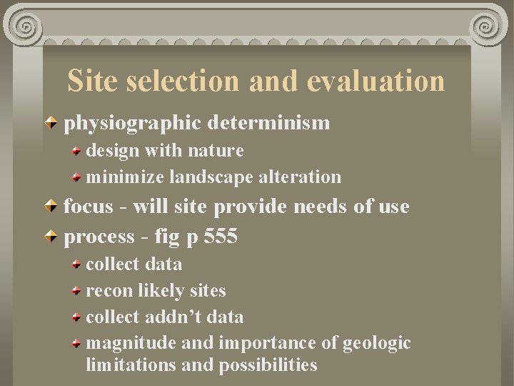 Site selection and evaluation physiographic determinism design with nature minimize landscape alteration focus -