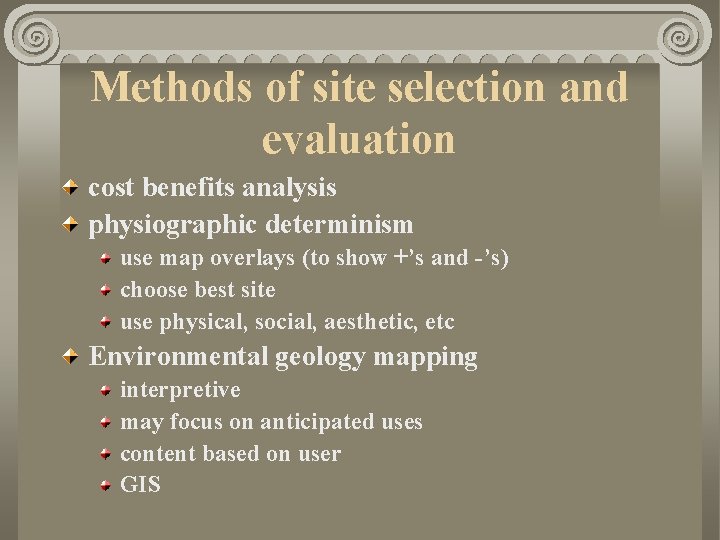 Methods of site selection and evaluation cost benefits analysis physiographic determinism use map overlays