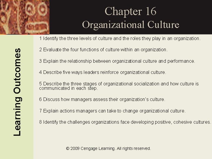 Chapter 16 Organizational Culture Learning Outcomes 1 Identify
