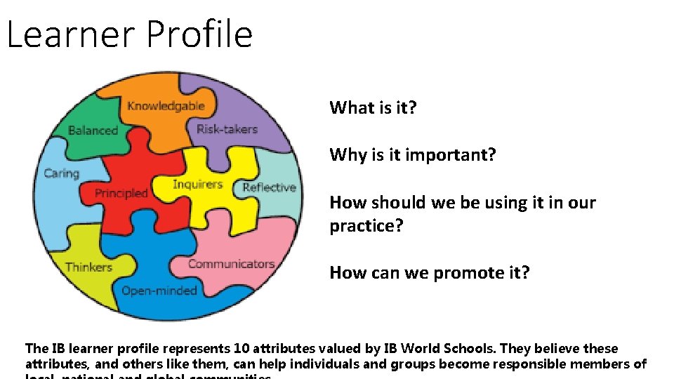 Learner Profile What is it? Why is it important? How should we be using