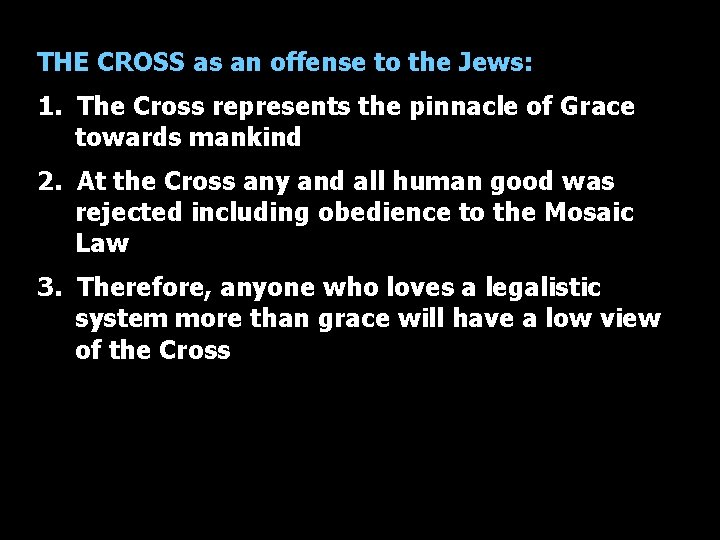 THE CROSS as an offense to the Jews: 1. The Cross represents the pinnacle
