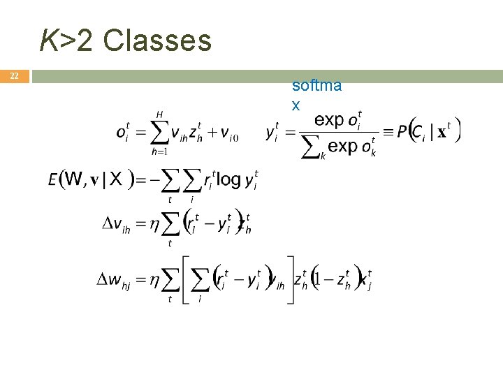 K>2 Classes 22 softma x K>2 Classes 22 softma x