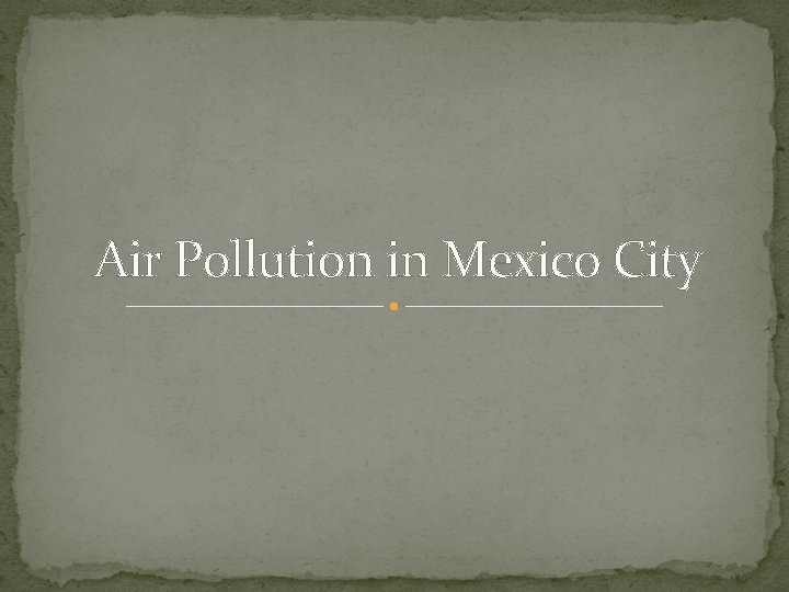 Air Pollution in Mexico City 