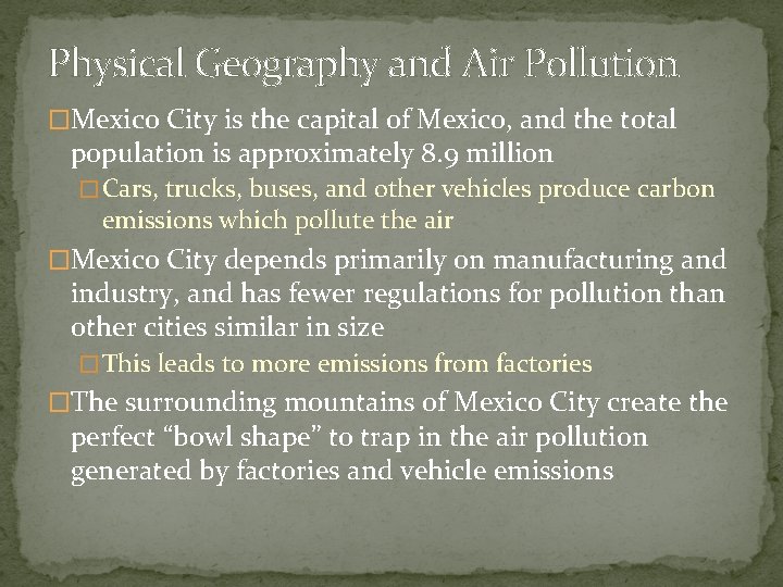 Physical Geography and Air Pollution �Mexico City is the capital of Mexico, and the