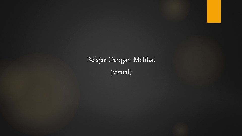 Belajar Dengan Melihat (visual) 