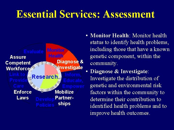 Essential Services: Assessment n nt e M a • Monitor Health: Monitor health status