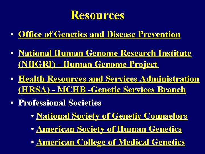 Resources • Office of Genetics and Disease Prevention • National Human Genome Research Institute