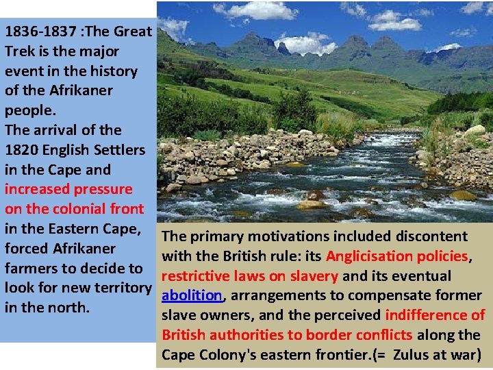 1836 -1837 : The Great Trek is the major event in the history of 1836 -1837 : The Great Trek is the major event in the history of