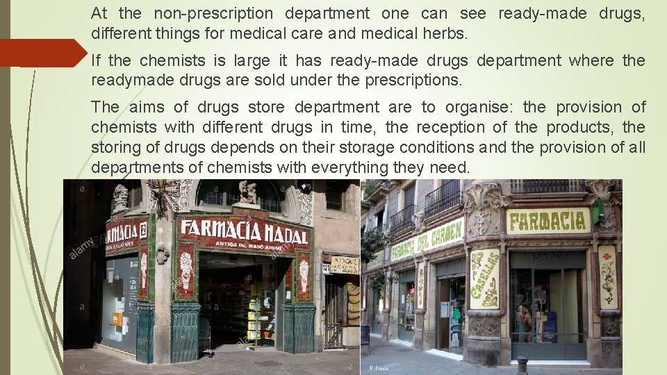 At the non-prescription department one can see ready-made drugs, different things for medical care