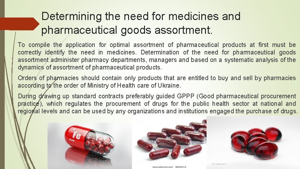 Determining the need for medicines and pharmaceutical goods assortment. To compile the application for