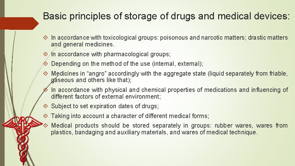 Basic principles of storage of drugs and medical devices: In accordance with toxicological groups: