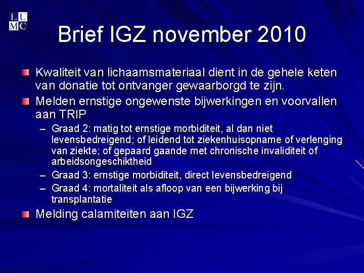 Brief IGZ november 2010 Kwaliteit van lichaamsmateriaal dient in de gehele keten van donatie