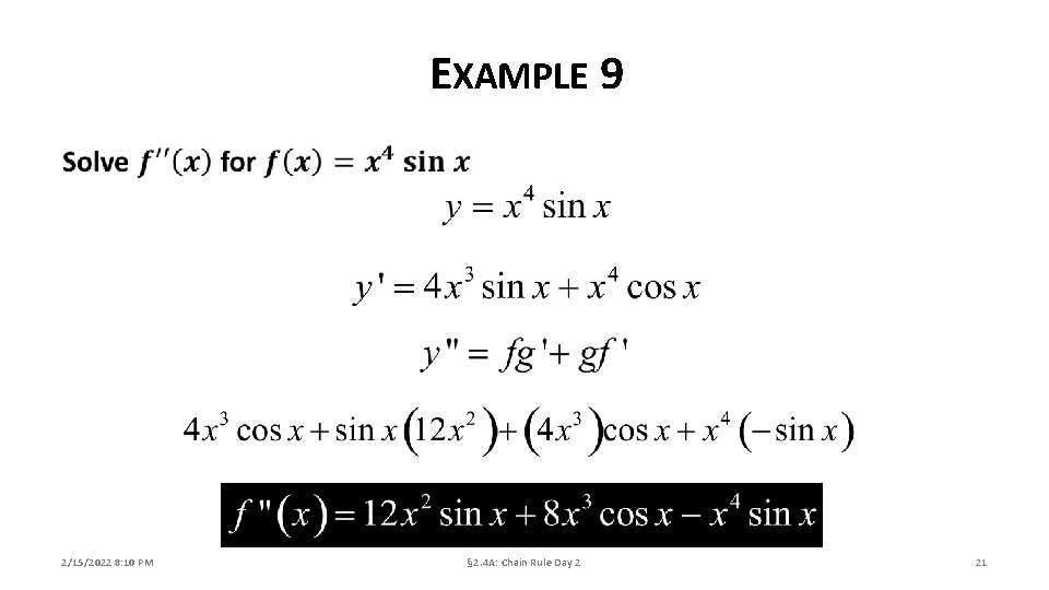 EXAMPLE 9 2/15/2022 8: 10 PM § 2. 4 A: Chain Rule Day 2