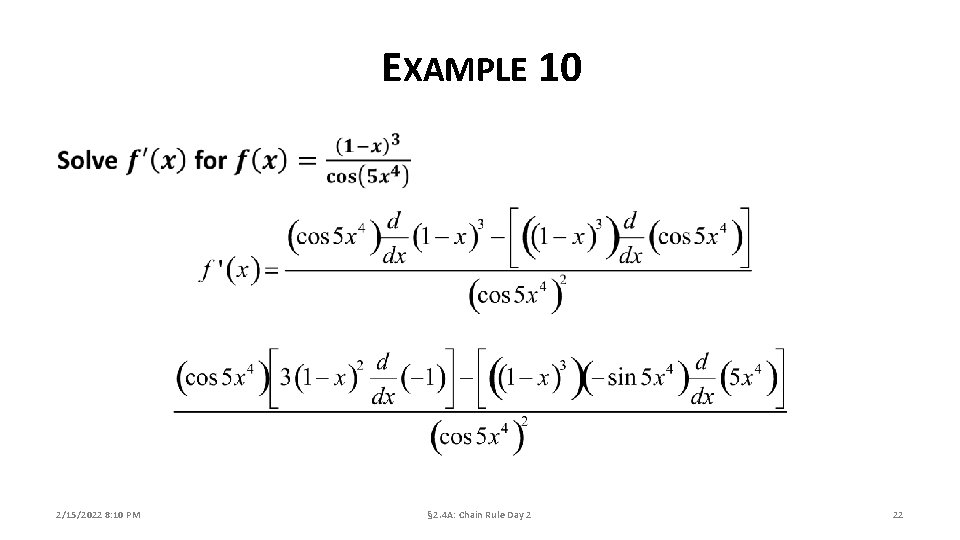 EXAMPLE 10 2/15/2022 8: 10 PM § 2. 4 A: Chain Rule Day 2