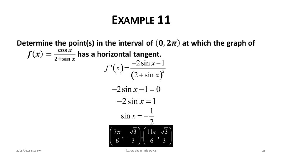 EXAMPLE 11 2/15/2022 8: 10 PM § 2. 4 A: Chain Rule Day 2