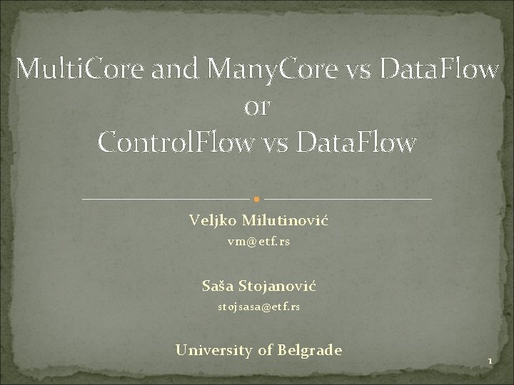 Multi. Core and Many. Core vs Data. Flow or Control. Flow vs Data. Flow