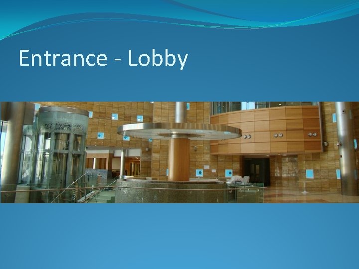 Entrance - Lobby 