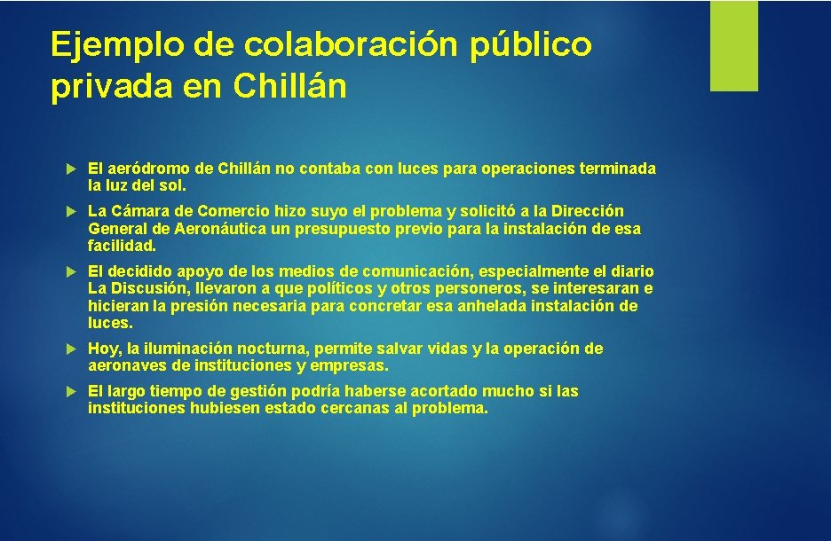 Ejemplo de colaboración público privada en Chillán El aeródromo de Chillán no contaba con