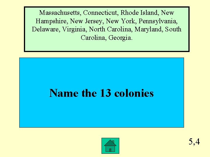 Massachusetts, Connecticut, Rhode Island, New Hampshire, New Jersey, New York, Pennsylvania, Delaware, Virginia, North