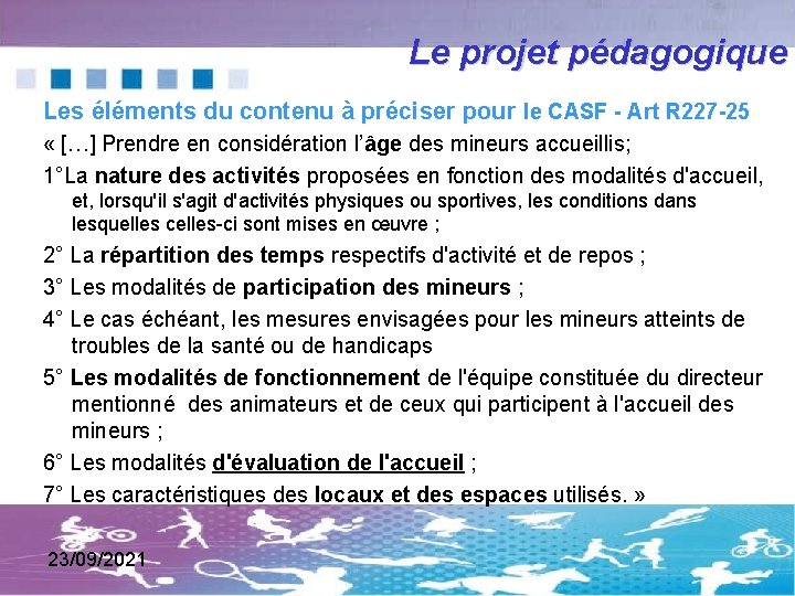 Le projet pédagogique Les éléments du contenu à préciser pour le CASF - Art