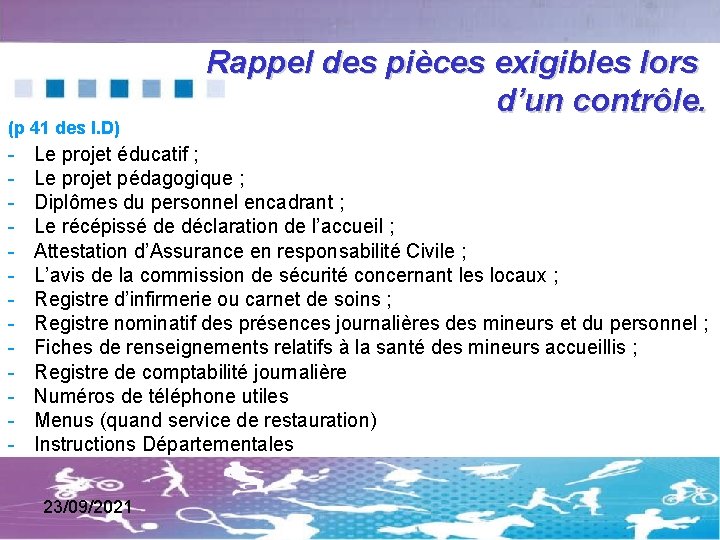 (p 41 des I. D) - Rappel des pièces exigibles lors d’un contrôle. Le