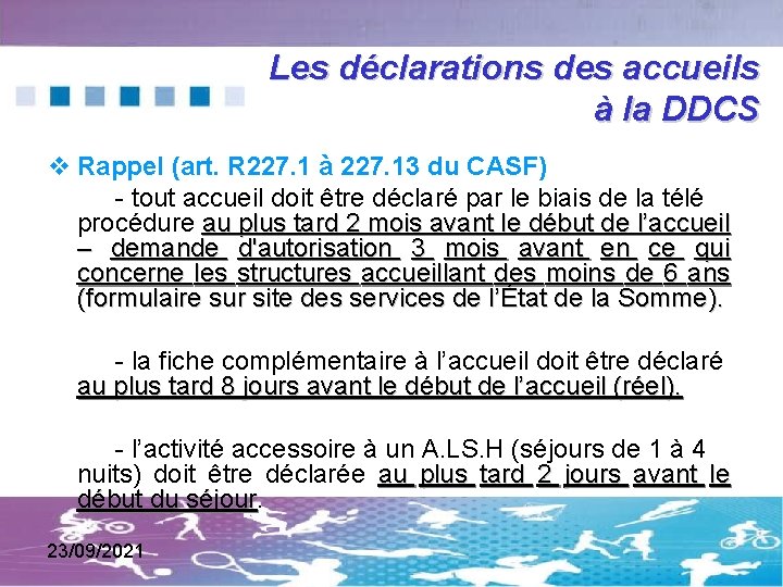 Les déclarations des accueils à la DDCS Rappel (art. R 227. 1 à 227.