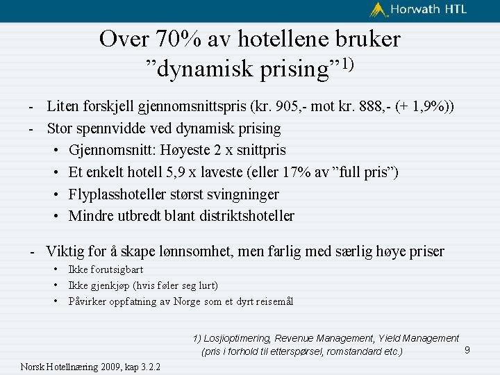 Over 70% av hotellene bruker ”dynamisk prising” 1) - Liten forskjell gjennomsnittspris (kr. 905,
