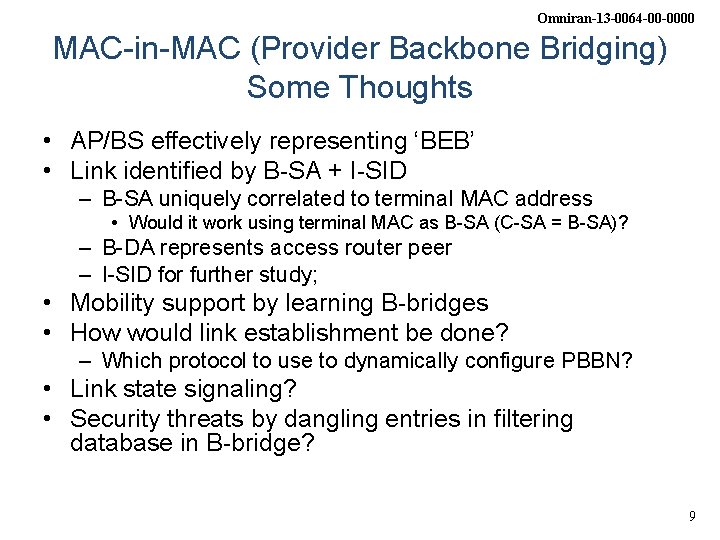 Omniran-13 -0064 -00 -0000 MAC-in-MAC (Provider Backbone Bridging) Some Thoughts • AP/BS effectively representing