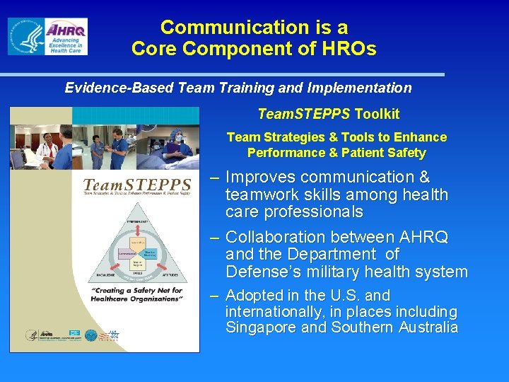 Communication is a Core Component of HROs Evidence-Based Team Training and Implementation Team. STEPPS